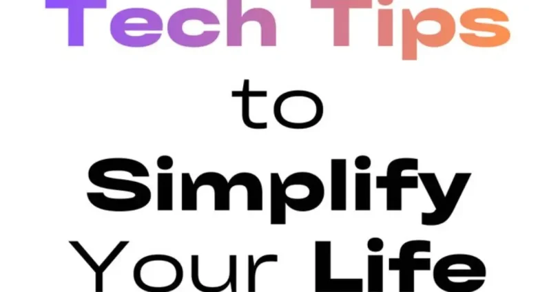 tech tips for daily life